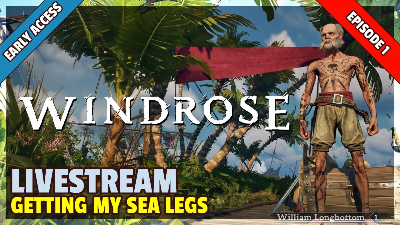 Windrose | Livestream | Day 1 | Getting My Sea Legs