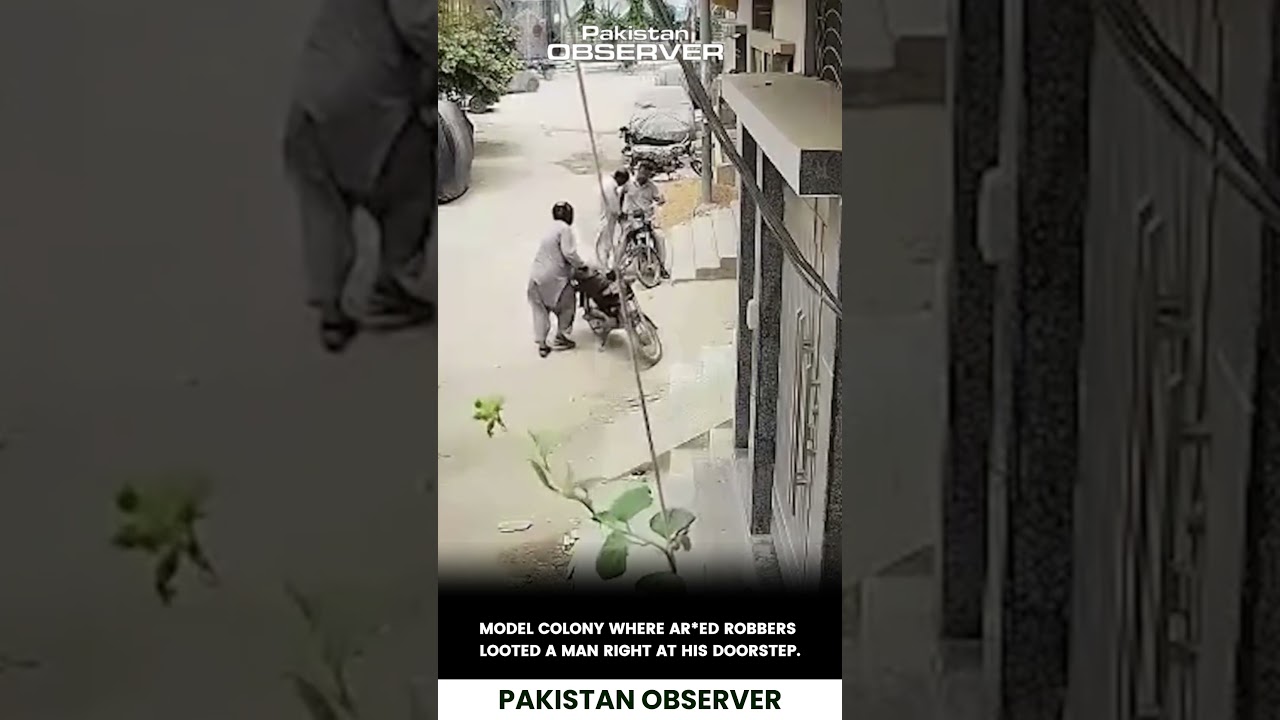 Fear at the Doorstep: Karachi Robbery Caught on CCTV | Pakistan Observer