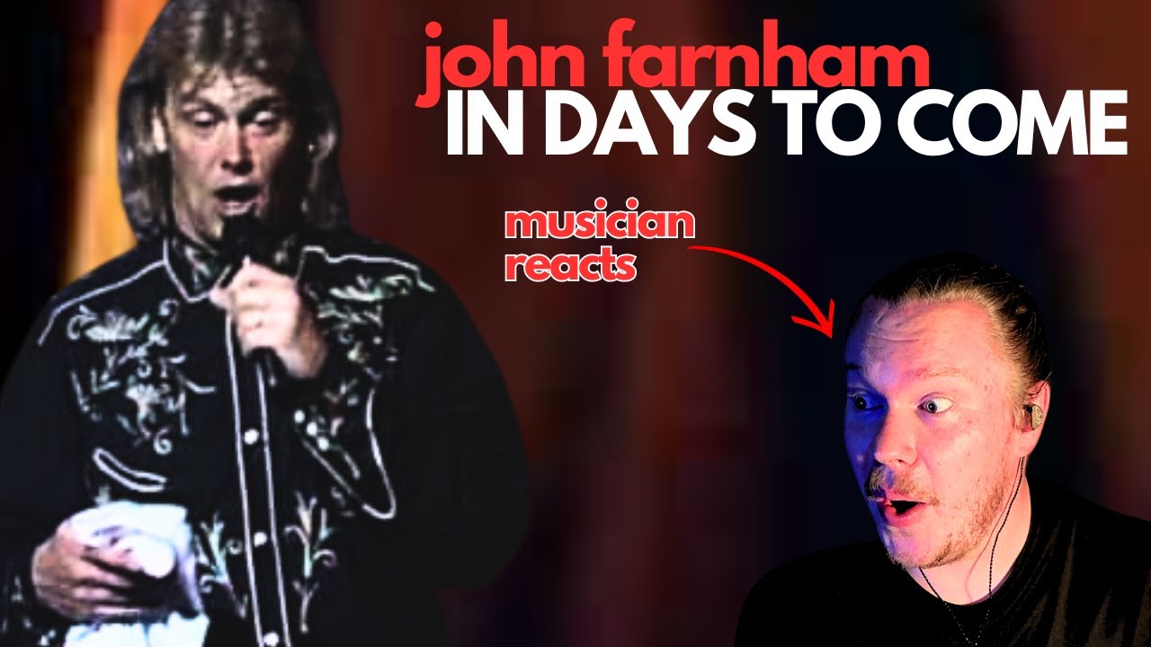 Musician REACTS to John Farnham In Days To Come LIVE