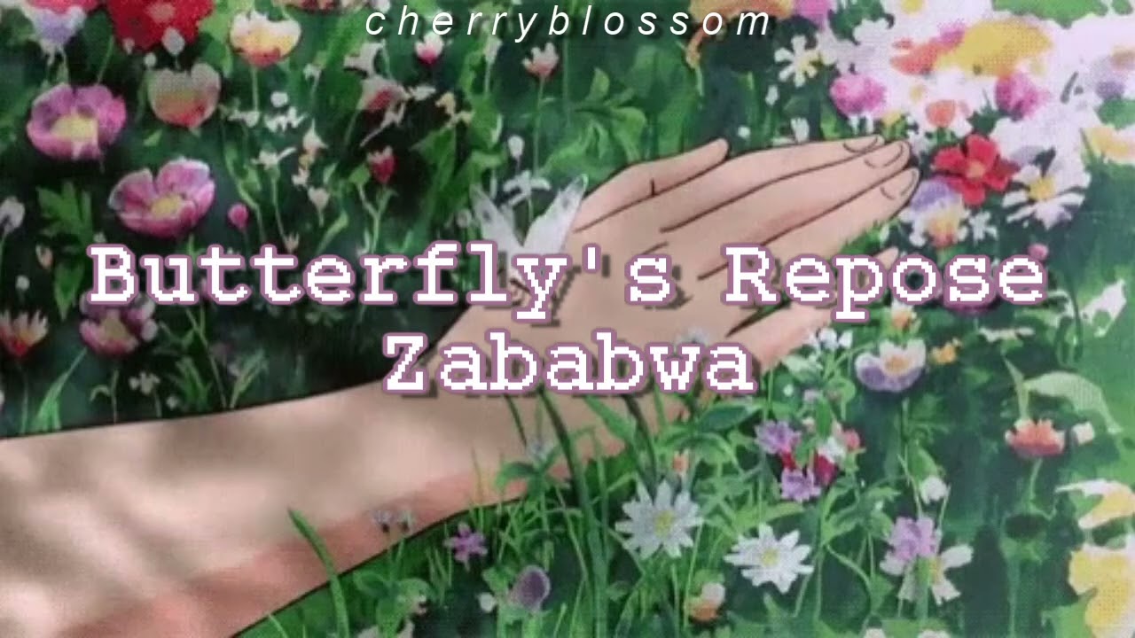 butterfly's repose - zababwa (slowed + underwater effect)