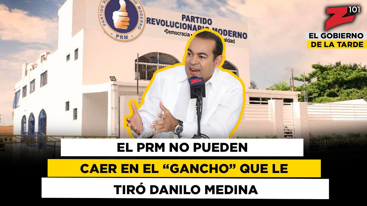 EL PRM no pueden caer en el “gancho” que le tiró Danilo Medina