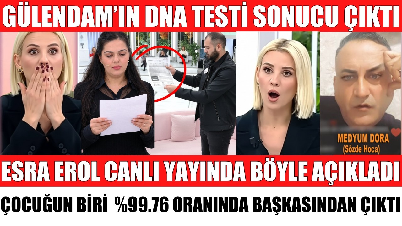 ESRA EROL'DA GÜLENDAM'IN DNA TESTİ SONUCU ÇIKTI ESRA EROL CANLI YAYINDA AÇIKLADI FERHAT DELİYE DÖNDÜ