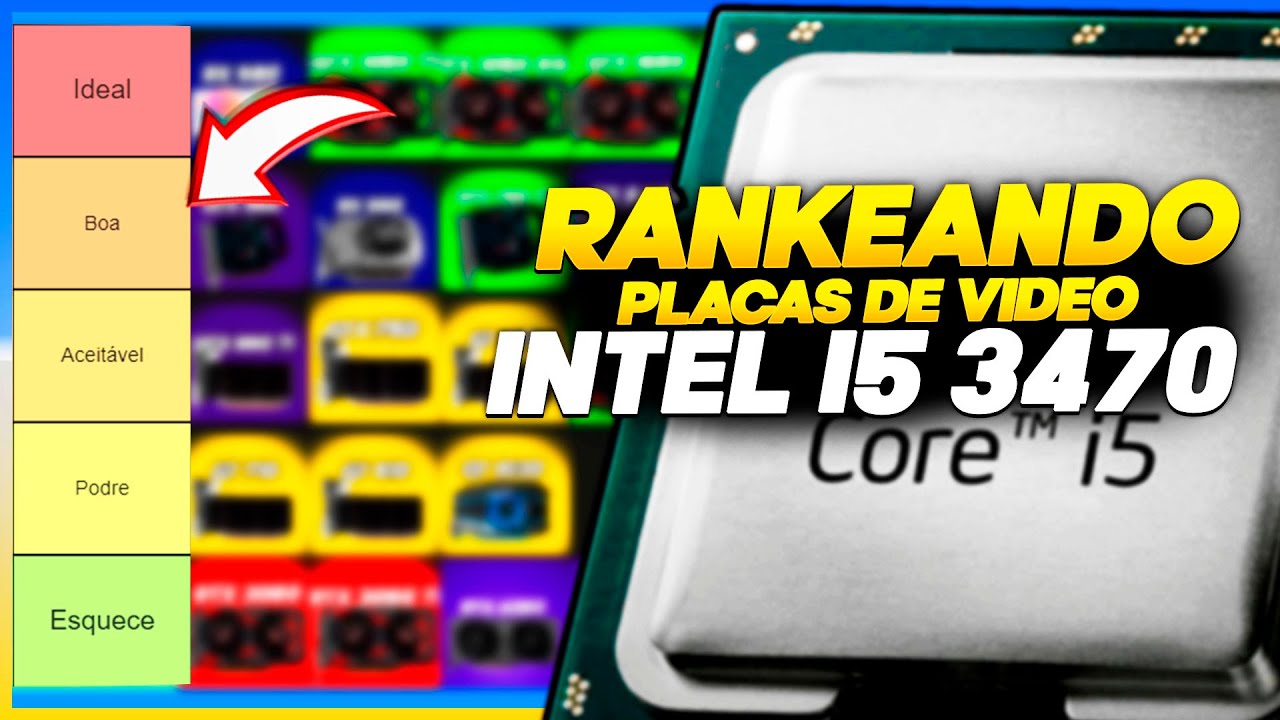INTEL CORE I5 3470 - MELHORES PLACAS DE VIDEO