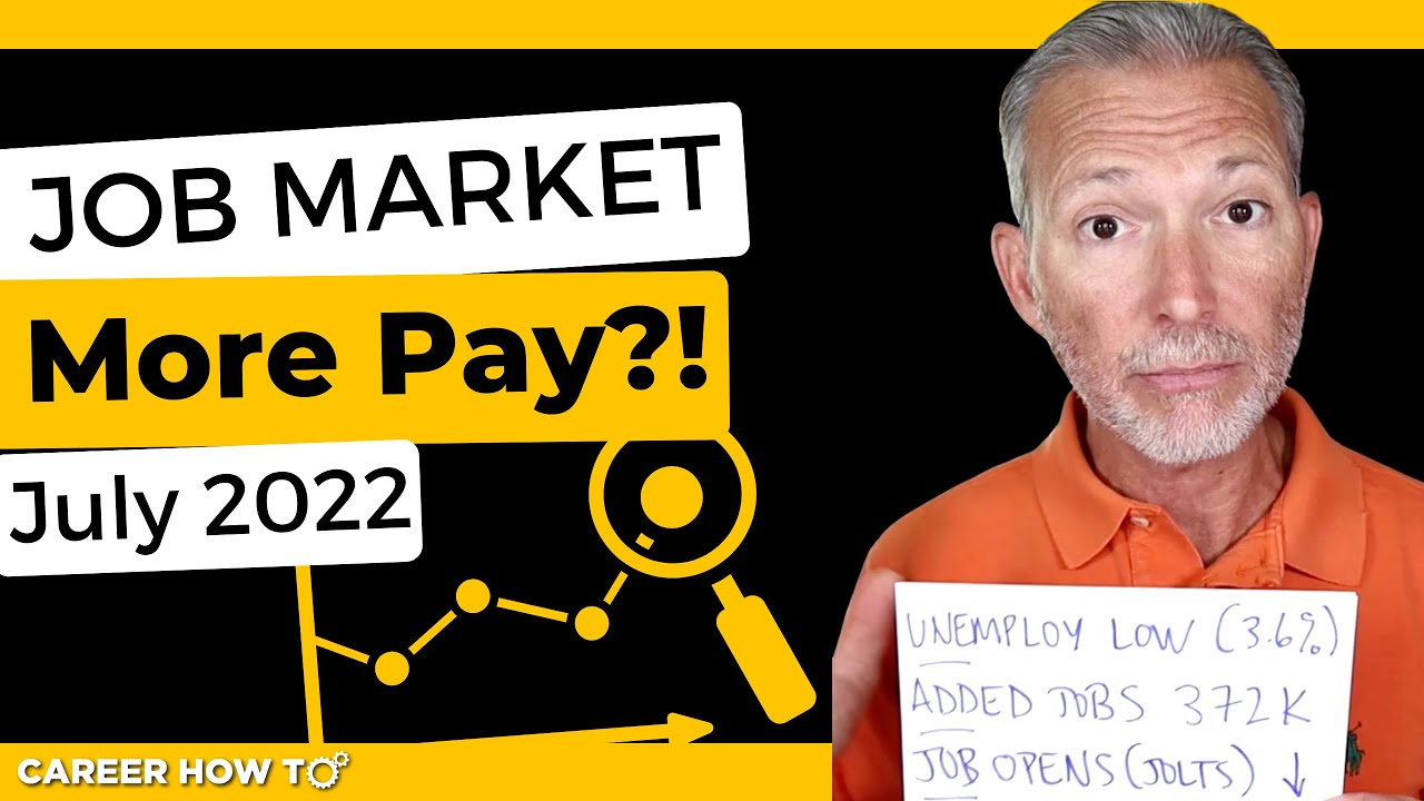 Job Market Update July 2022 | How to Evaluate Employers, Ask for More Money!