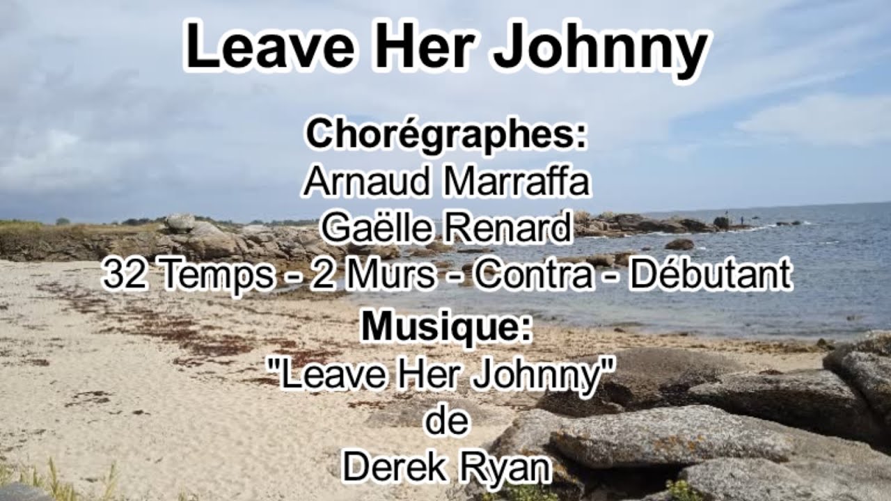 Leave Her Johnny - Line Dance