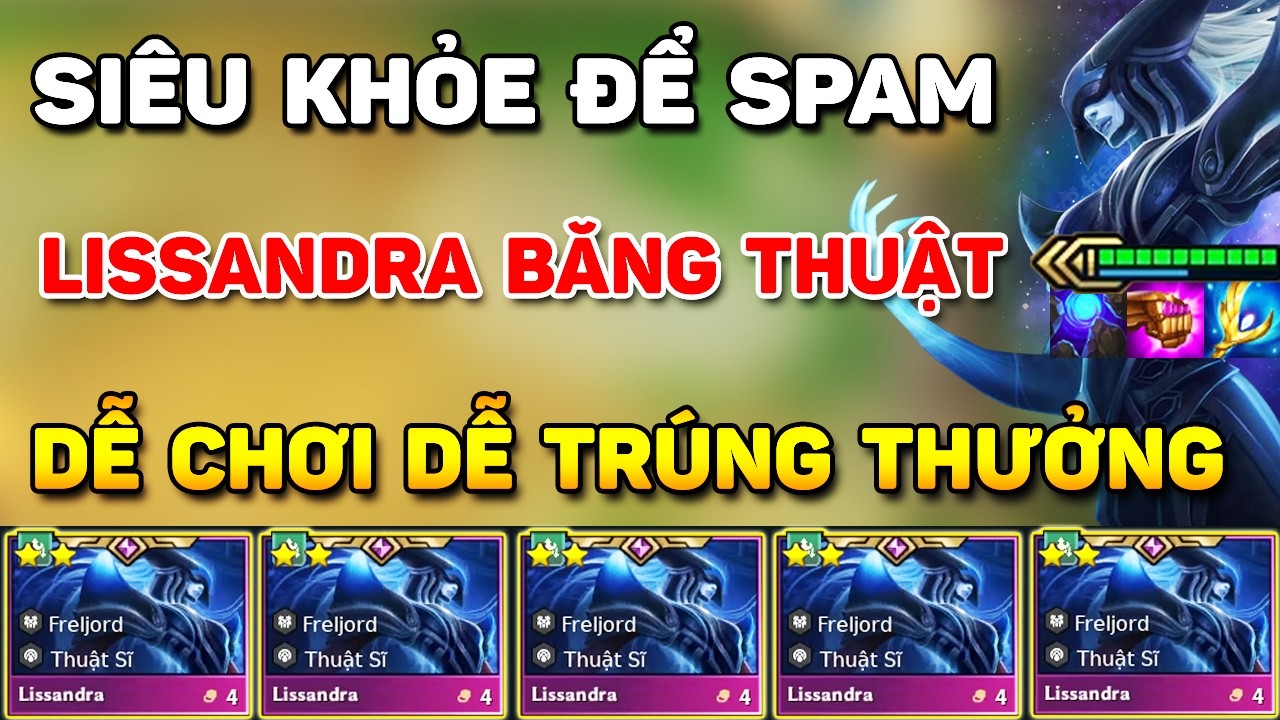 BẬT MÍ BÀI ĐẤU LISSANDRA BĂNG THUẬT SIÊU KHỎE ĐỂ SPAM LÊN RANK TẠI BẢN 16.6 - 4 TIỀN SIÊU DỄ CHƠI