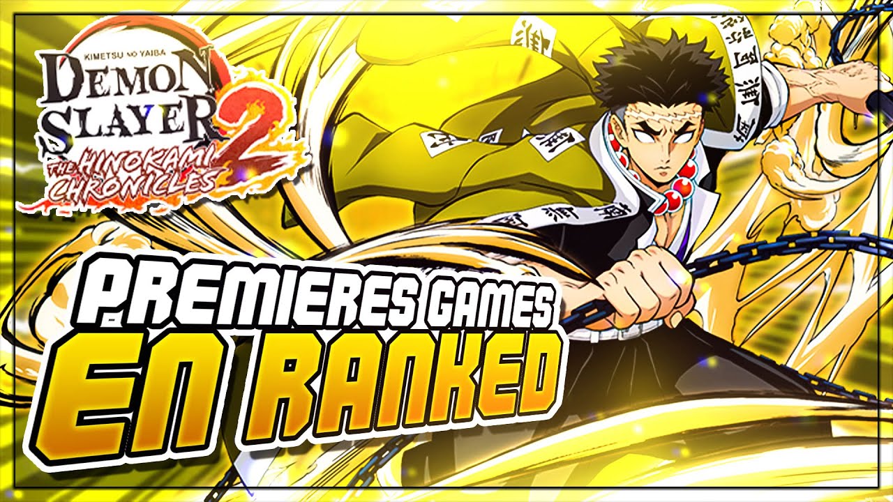 Je fais mes PREMIERES GAMES en RANKED !!! Demon Slayer The Hinokami Chronicles 2
