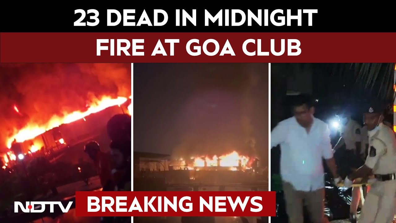 Goa Fire | Goa: 23 Killed In Major Fire At Restaurant-Cum-Club In Goa