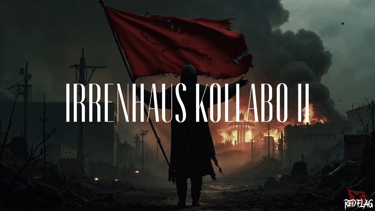 IRRENHAUS KOLLABO II - MoH, PLASTI, DEELAH, KENNY KANSAS, FREDDY DRÜBER, U.V.M. (prod. AnswerInc.)