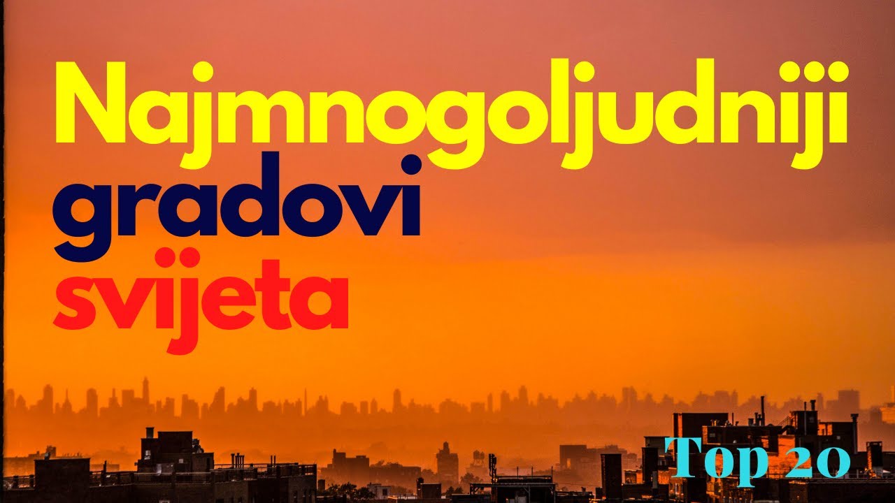 TOP 20 NAJMNOGOLJUDNIJIH GRADOVA NA SVIJETU| Svjetske metropole | Demografija svijeta | Fabula Docet