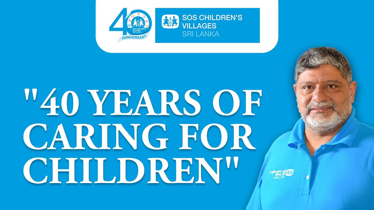 40 years of caring for children | SOS Children's Villages, Sri Lanka