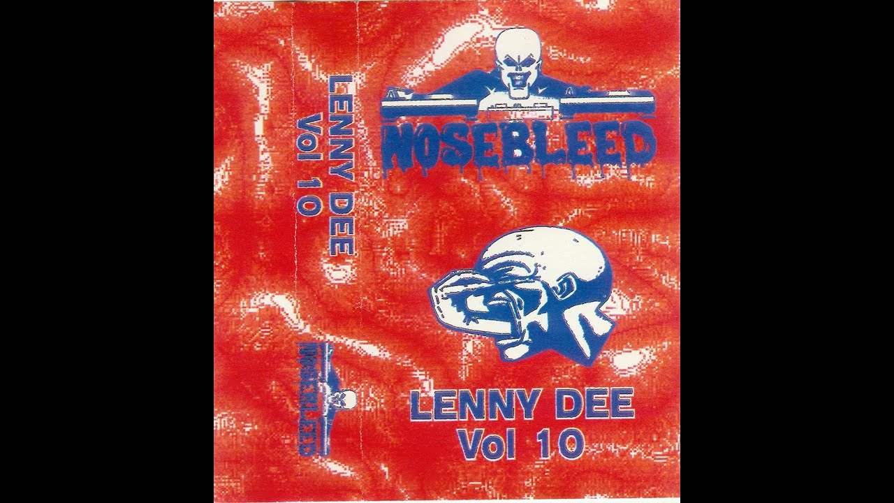 Nosebleed Mixtapes - Lenny Dee - Vol 10 ( Hardcore Gabber Gabba )