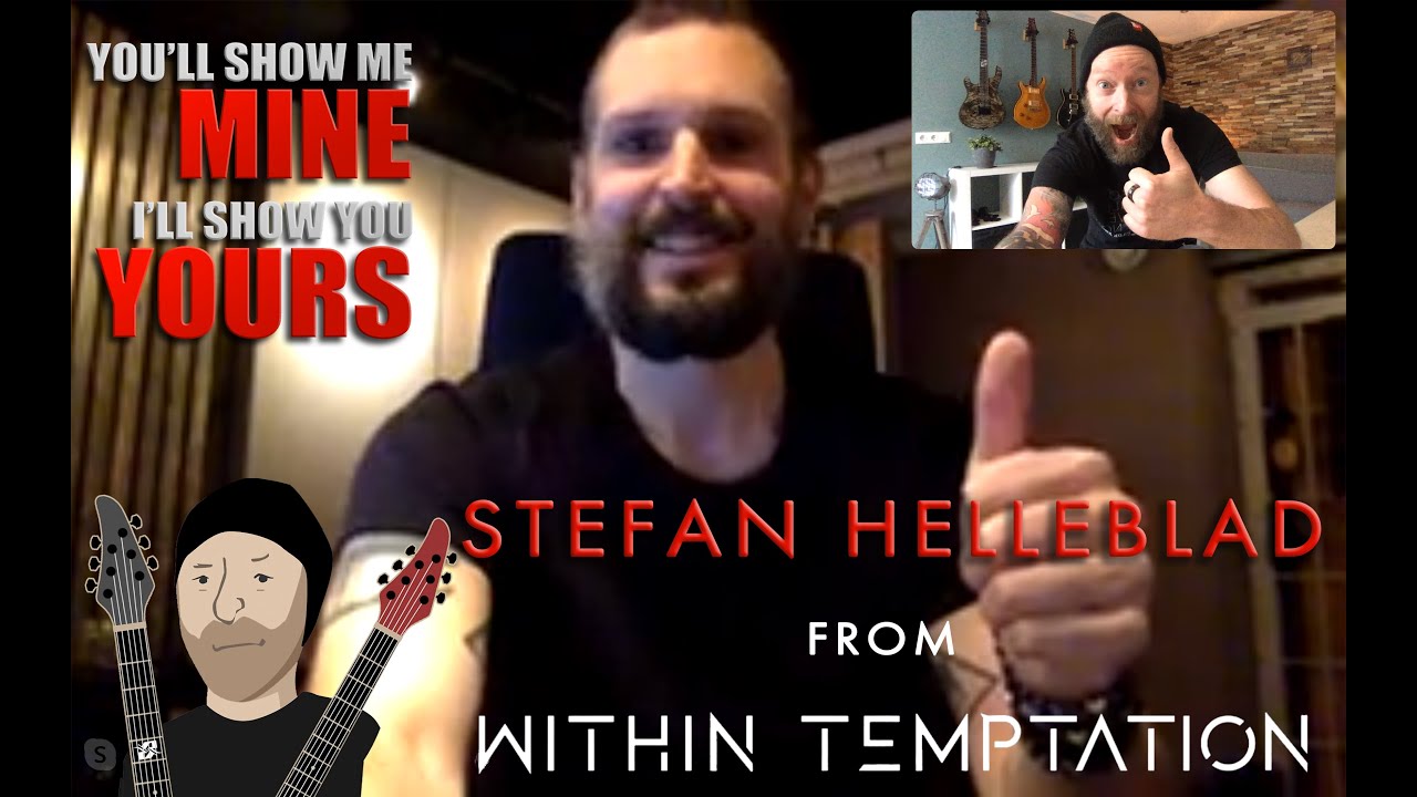 You'll Show Me Mine & I'll Show You Yours - Stefan Helleblad (Within Temptation)