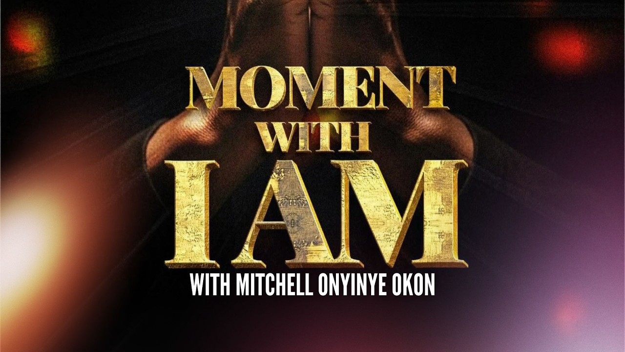 MOMENT WITH I AM with Minstrel MITCHELL
