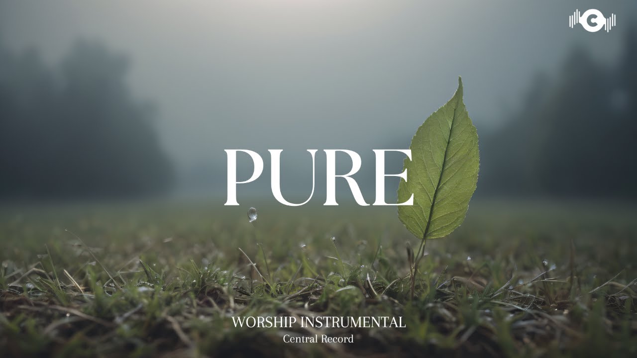 PURE - Soaking worship instrumental | Prayer and Devotional