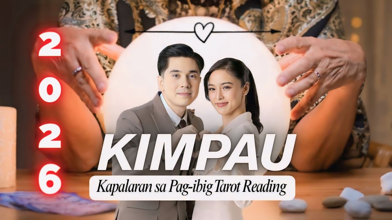 Kim Chiu & Paulo Avelino 2026 Kapalaran sa Pag-ibig ♡ Update Tarot Love Reading