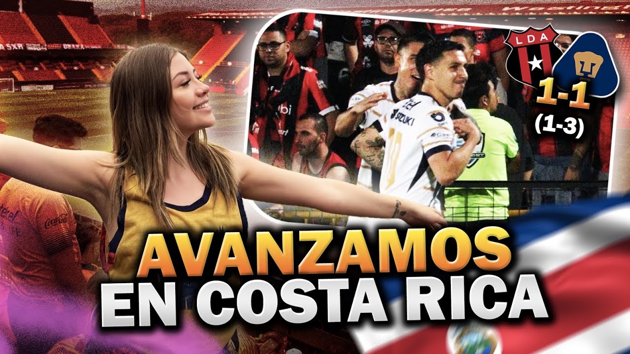 CONCACAF | Alajuelense 1 (1) - (3) 1 PUMAS | ✈️ NOS FUIMOS POR EL PASE A COSTA RICA 🇨🇷