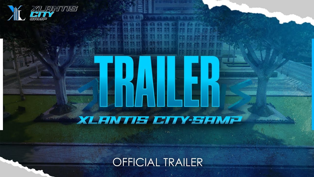 XLANTIS SAMP V1 TRAILER  #SAMP
