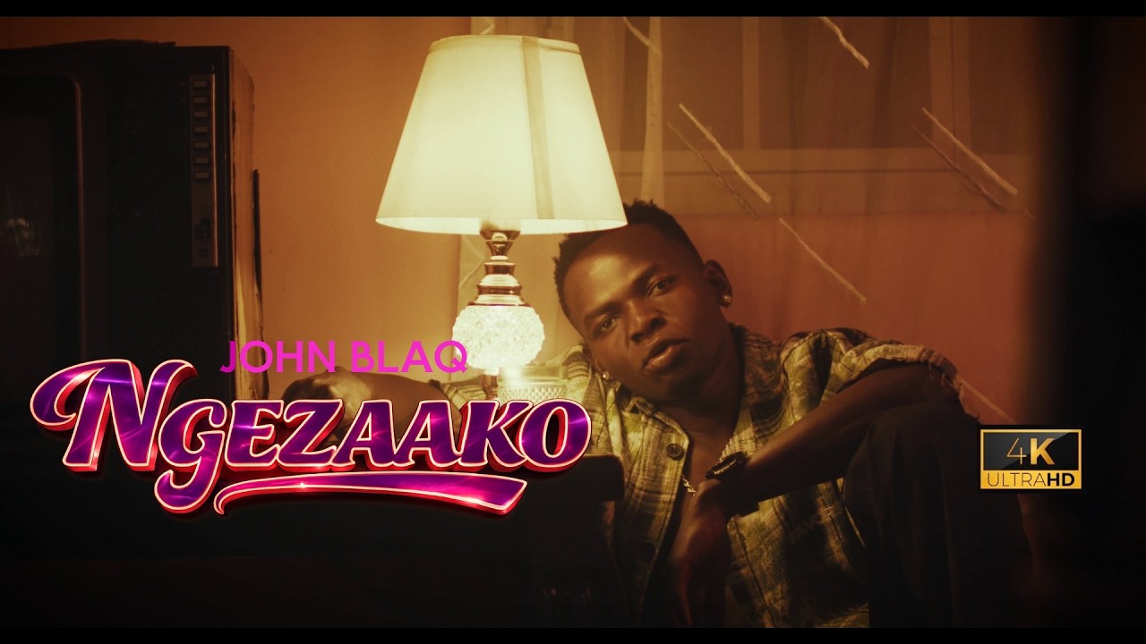 John Blaq - Ngezaako [Official Music Video] 4K