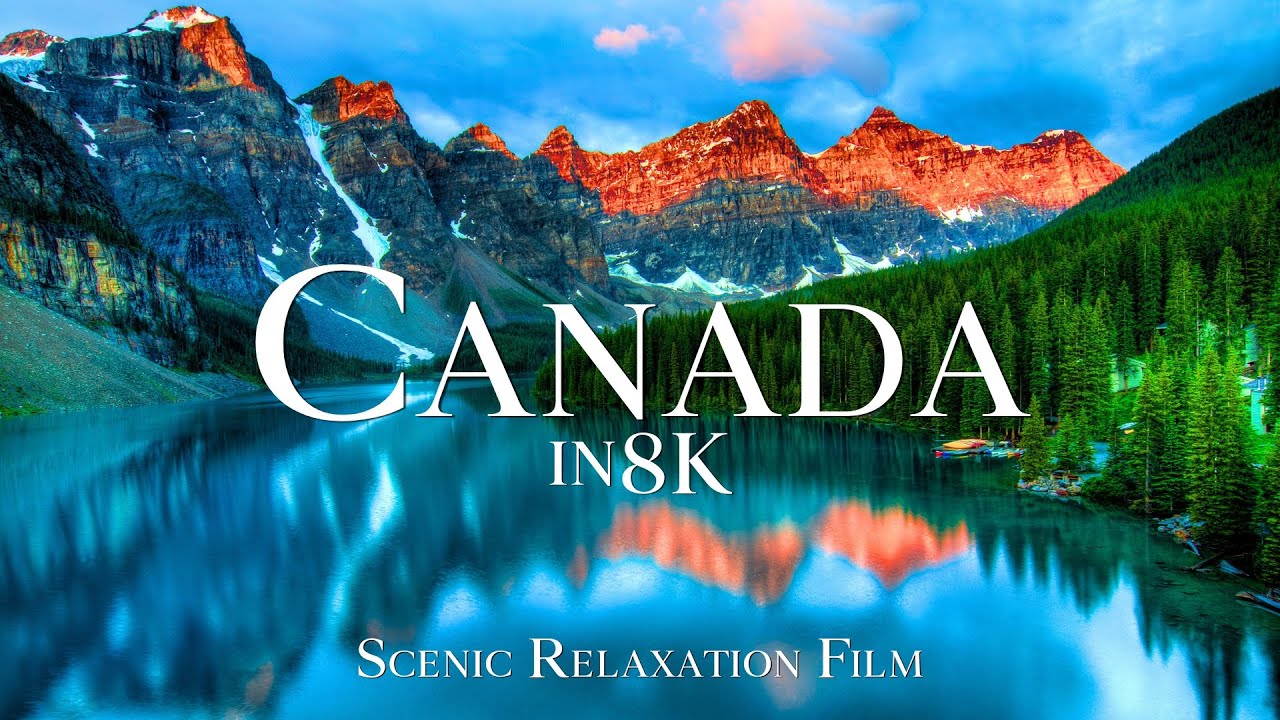 Canada in 8K ULTRA HD (60FPS) - The Great White North | Scenic Relaxation Film