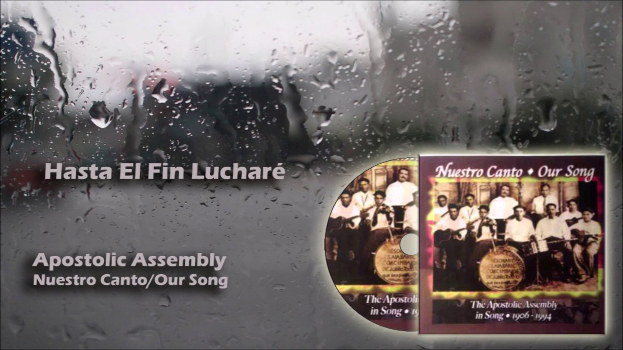 The Apostolic Assembly - Nuestro Canto/Our Song