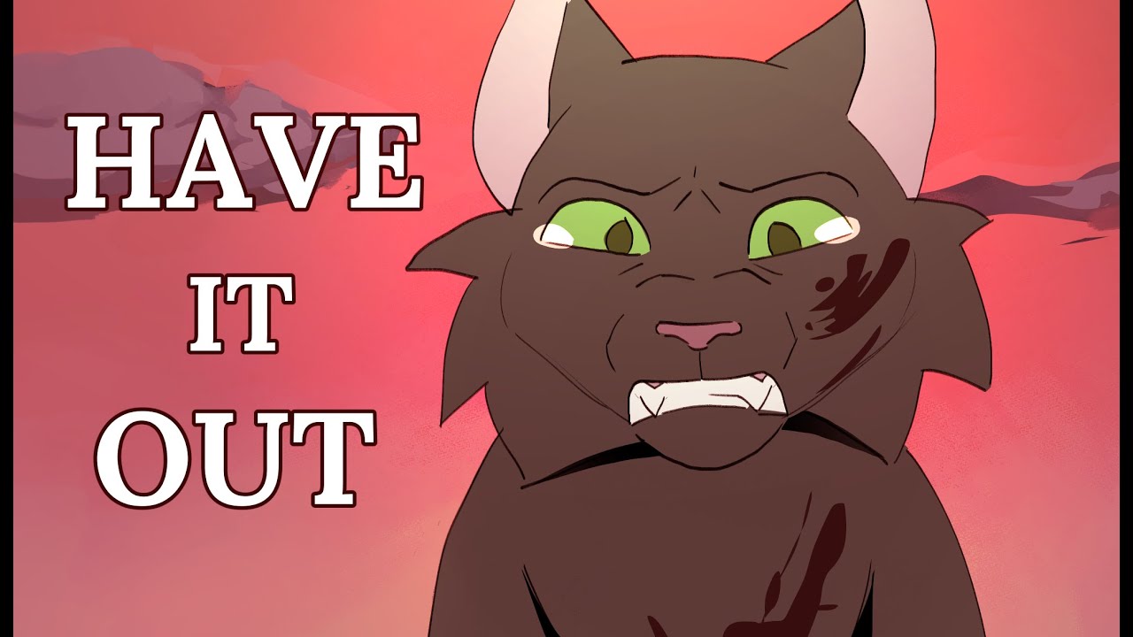 Have It Out | 🌿 Hollyleaf Animatic (BLOOD/GORE WARNING - VIEW DESCRIPTION)🌿