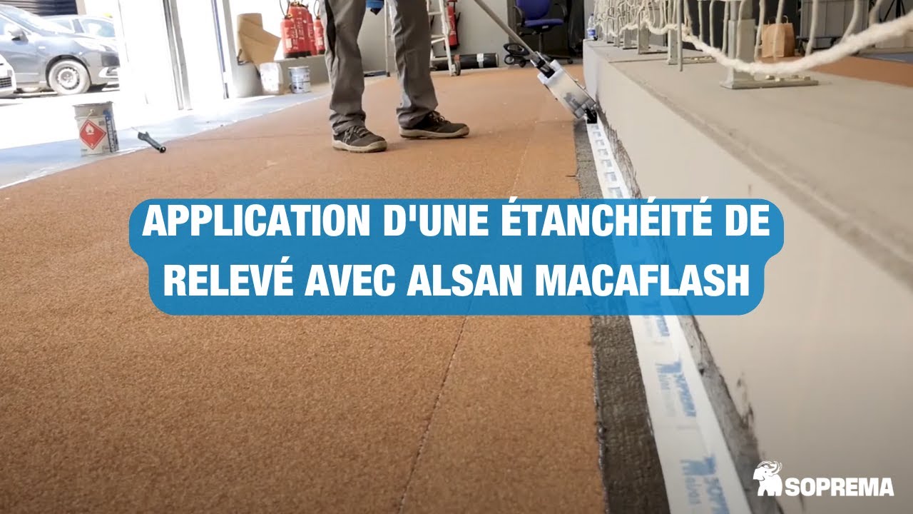 Tutoriel de mise en œuvre d'une étanchéité de relevé avec l'outil Alsan® Macaflash.