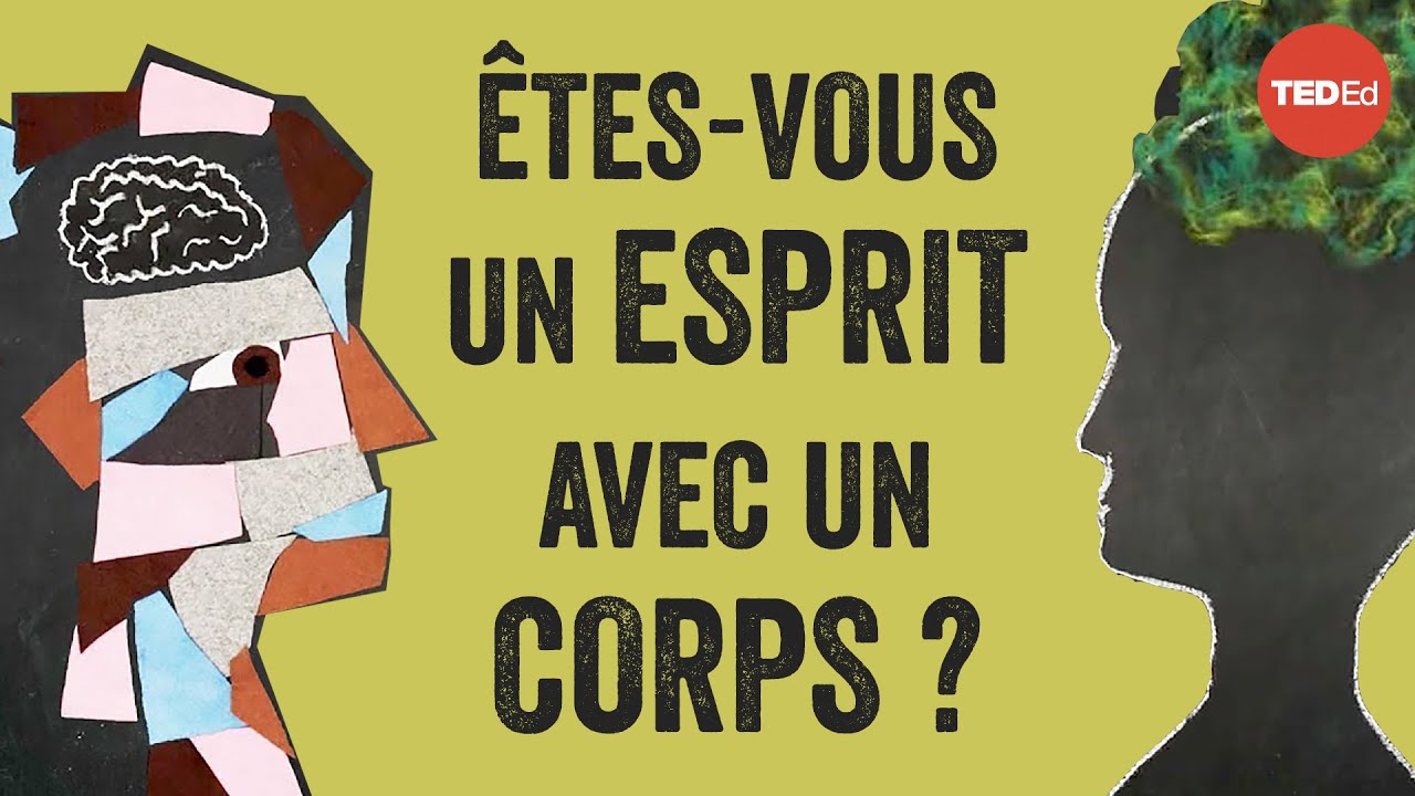 Etes-vous un corps avec un esprit ou une esprit dans un corps? - Maryam Alimardani
