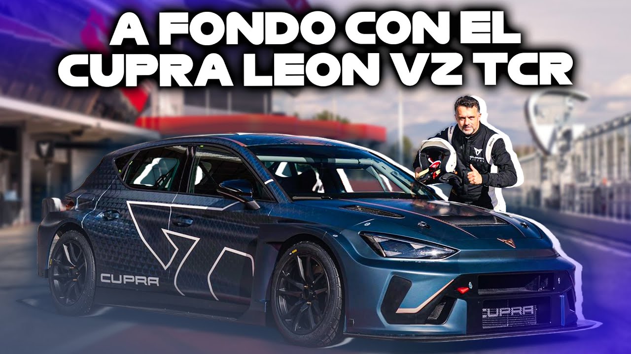 A Fondo con el CUPRA LEON VZ TCR