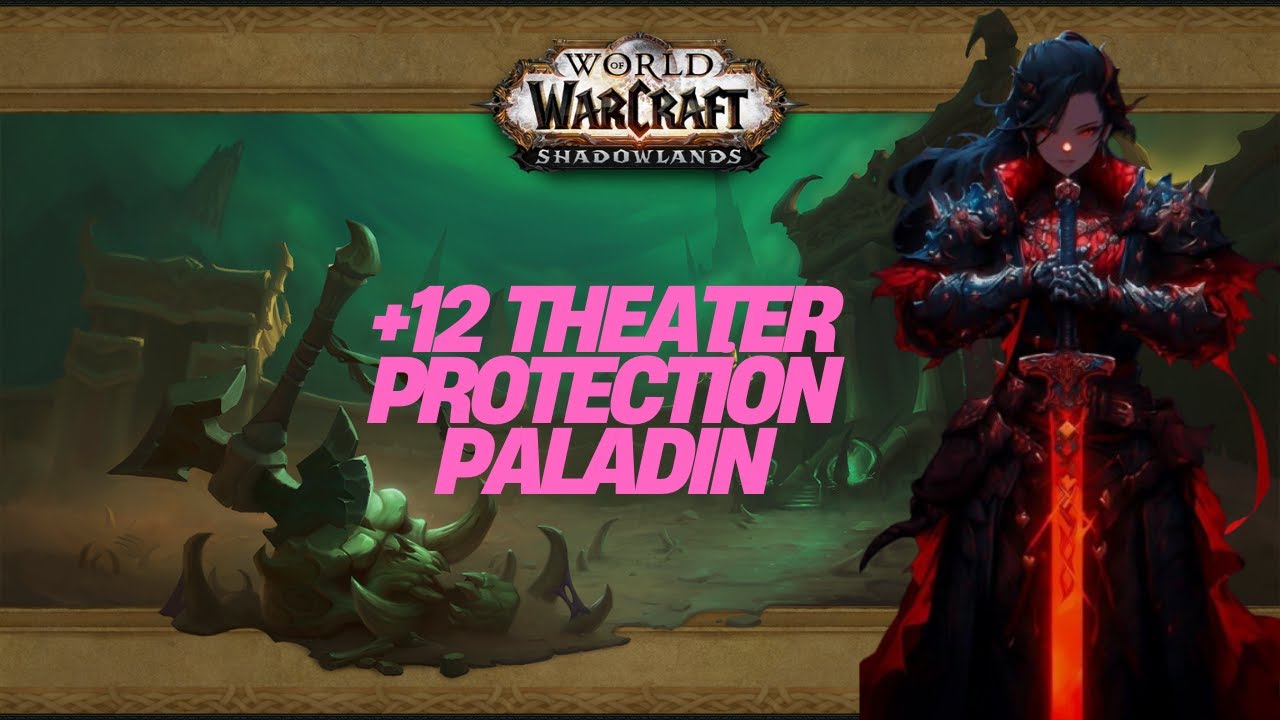 The Theater of PAIN +12 Mythic Plus (M+) Protection Paladin Tank PoV