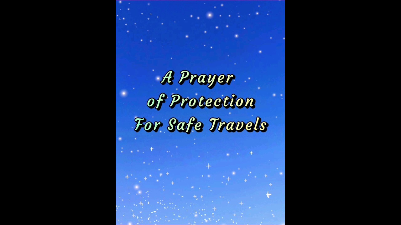 A Prayer of Protection For Safe Travels
