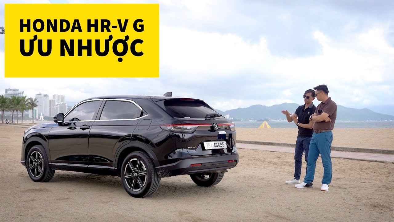 HR-V G - Ưu nhược điểm từ g&oacute;c nh&igrave;n người d&ugrave;ng 