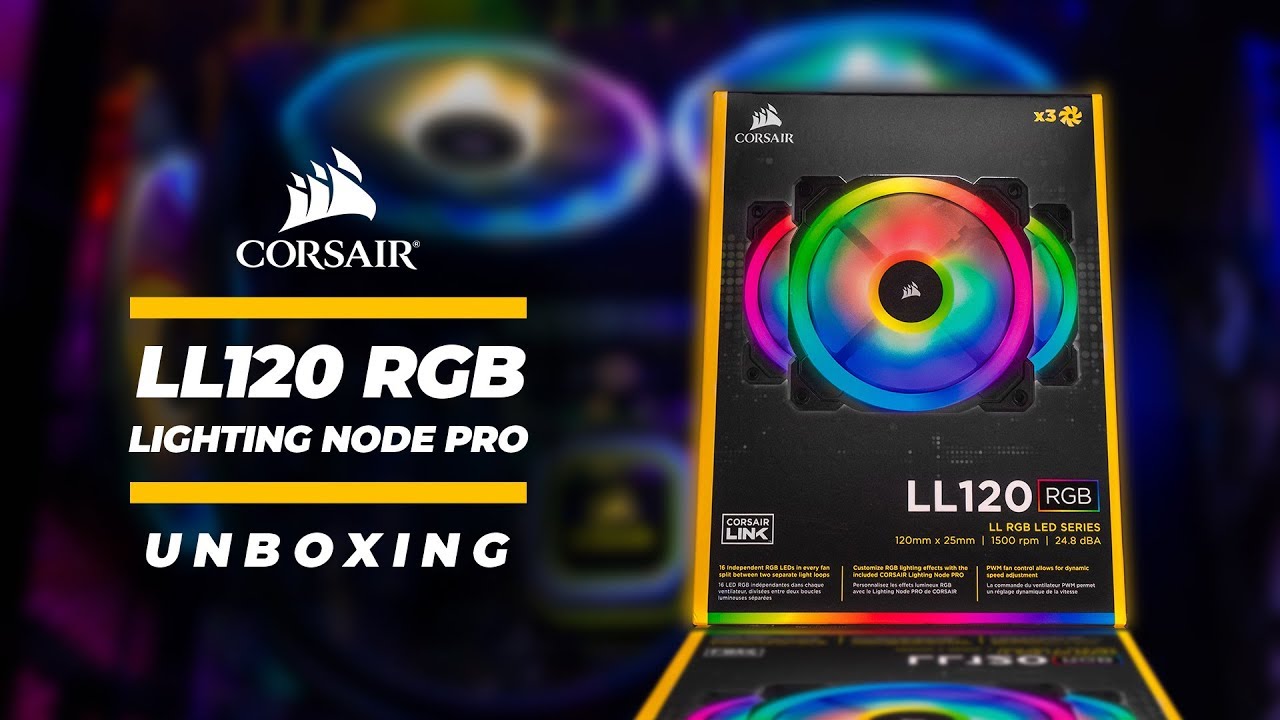 Corsair LL120 RGB Fan Kit + Lighting Node Pro Unboxing