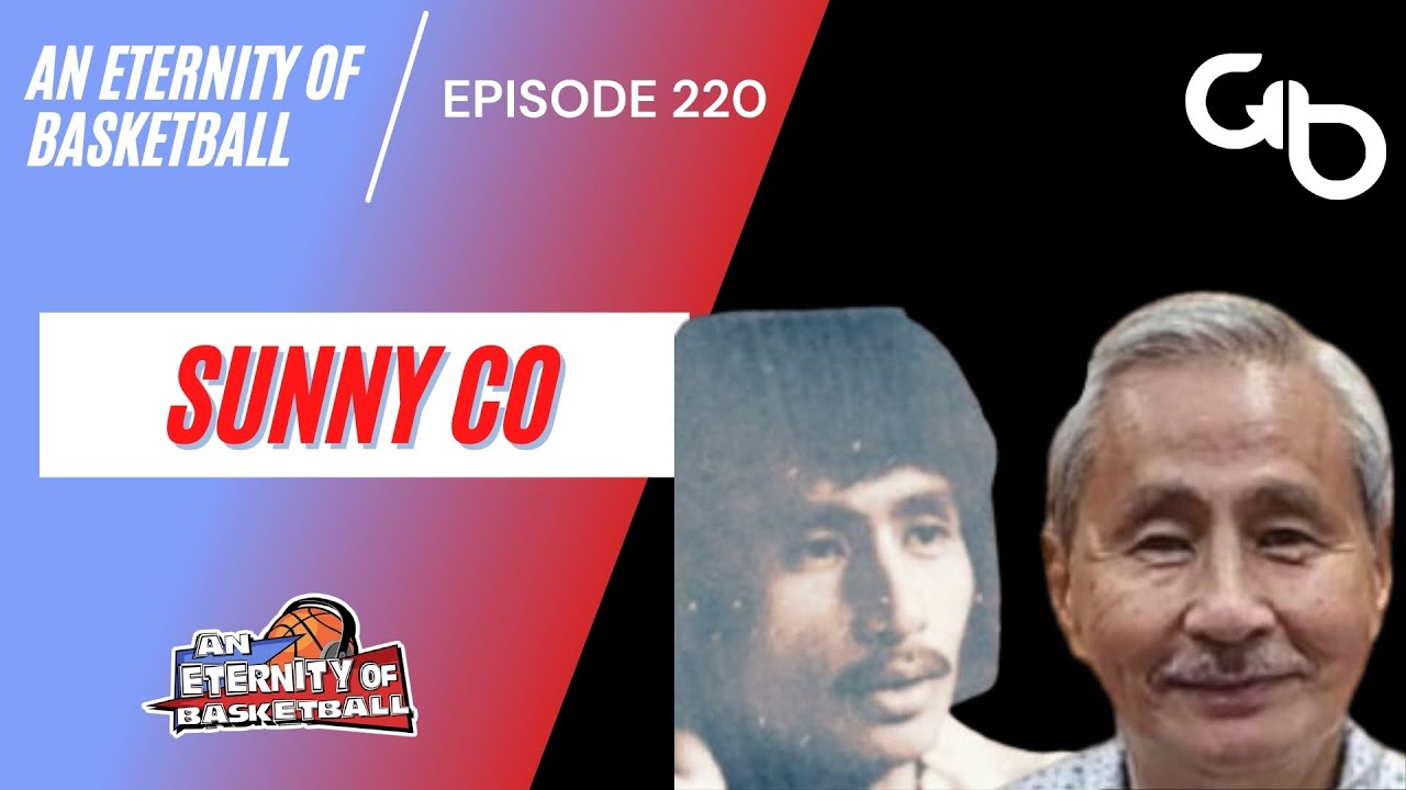 An Eternity of Basketball Episode 220: Sunny Co
