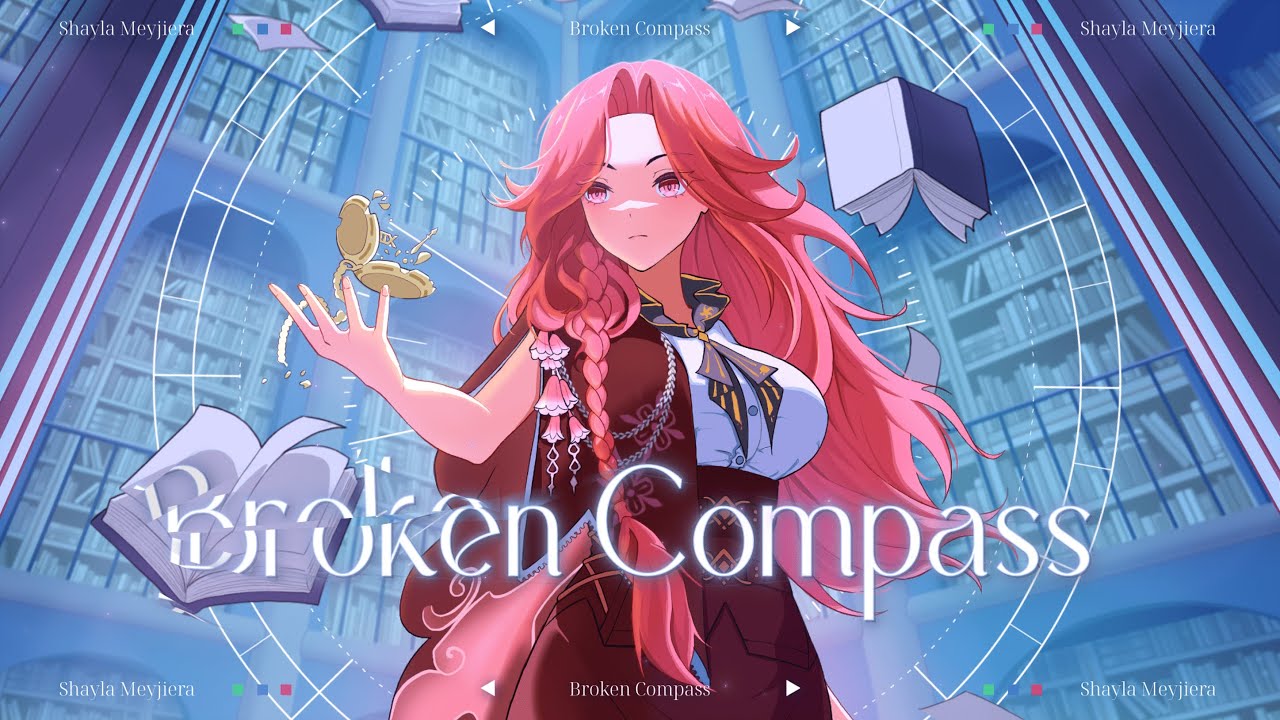 【 MV  】Broken Compass - Shayla Meyjiera 1st Original Song