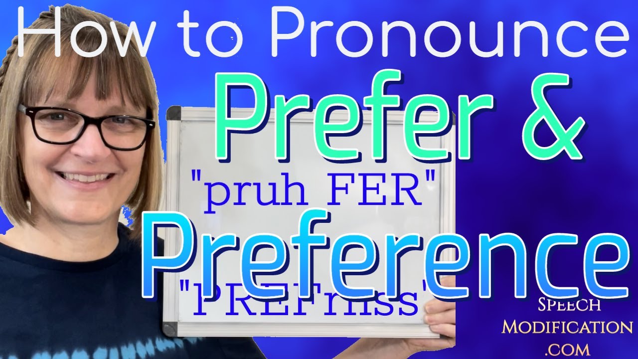 How to Pronounce Prefer and Preference