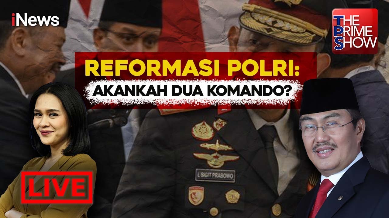 🔴LIVE Reformasi Polri: Akankah Dua Komando? | The Prime Show 12/11
