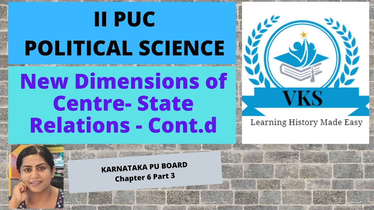NOTES+IMP QUESTIONS; Karnataka II PUC Pol. Sci; Ch 6 New Dimensions of Centre-State Relations cont.d