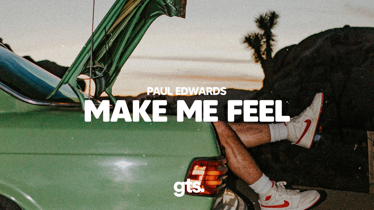 Paul Edwards - Make Me Feel