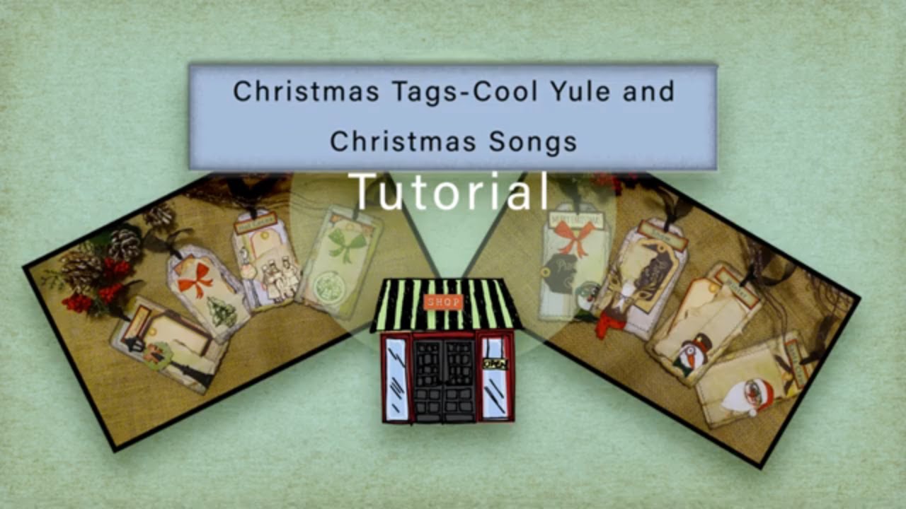 Christmas Tags_Cool Yule Christmas Songs_Tutorial