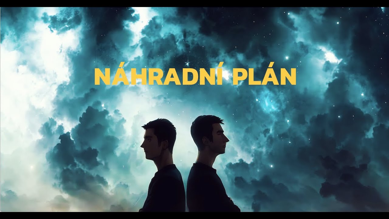 BEN & MATEO - Náhradní plán (official video)