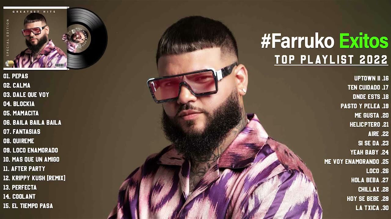 Mix Farruko | Lo Mejor de Farruko 2022 - Sus M&aacute;s Grandes &Eacute;xitos de Reggaeton
