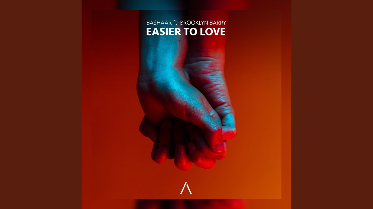 Bashaar - Easier To Love ft. Brooklyn Barry