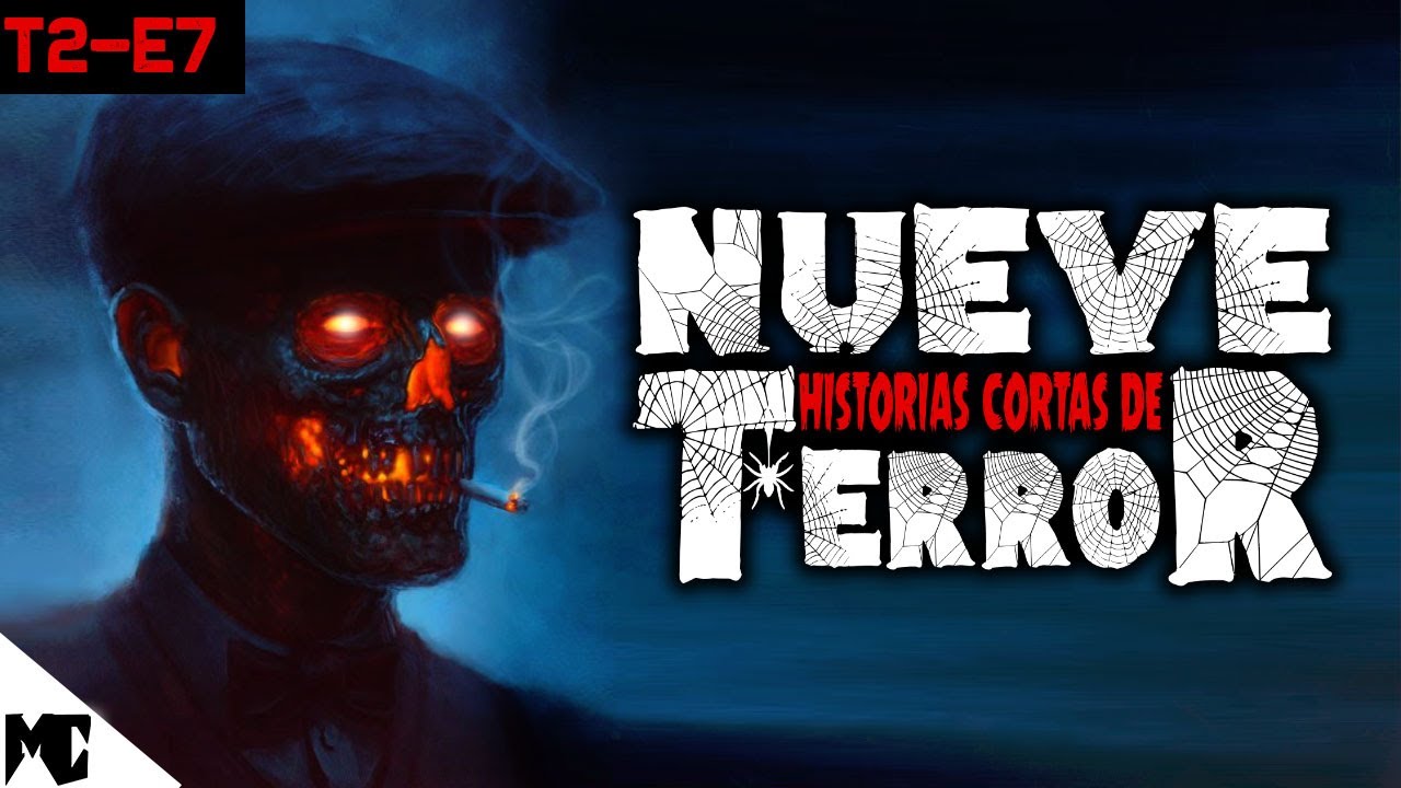 9 Historias cortas de terror T2 E7 | MundoCreepy