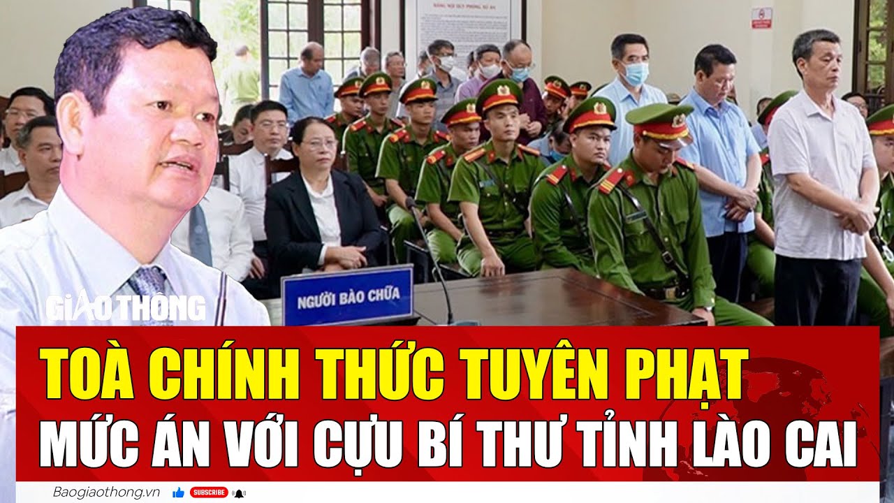 Điểm nóng: Toà chính thức tuyên phạt mức án với cựu Bí thư tỉnh Lào Cai