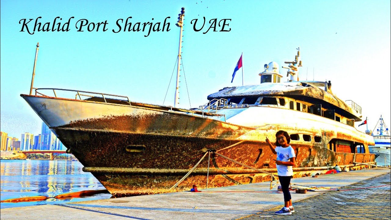 Sharjah Sea Port 2020 ll Khalid Port Sharjah | UAE