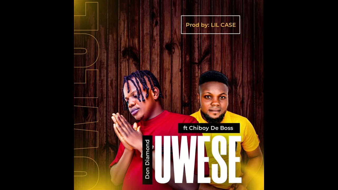 Don diamond ft Chiboy De Boss: Uwese