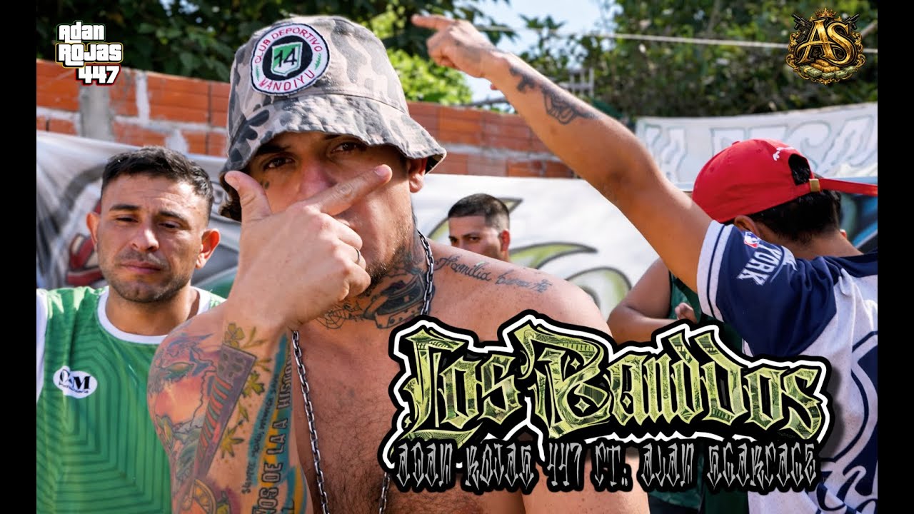 Los Bandidos - Adan Rojas 447 Ft. Alan Scarface