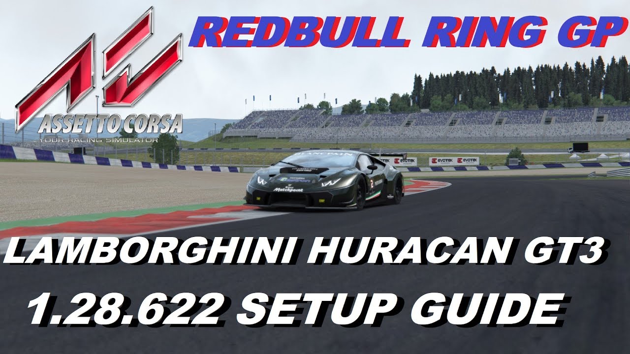 Assetto Corsa Lamborghini Huracan GT3 Redbull Ring 1.28.622 Setup Guide