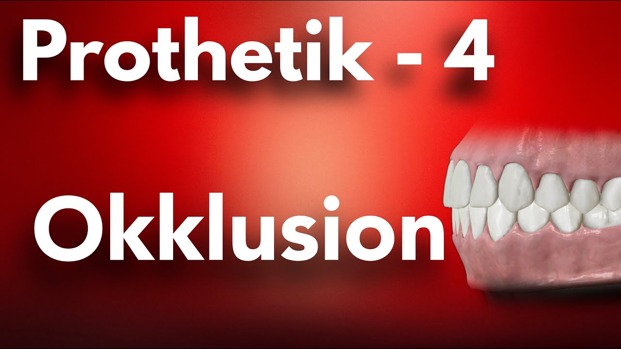Prothetik 4 - Okklusion